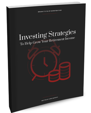 Investing Strategies To Help Grow Your Retirement Income